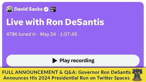 FULL ANNOUNCEMENT & Q&A: Governor Ron DeSantis Announces His 2024 Presidential Run on Twitter Spaces