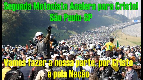 A CONVITE BOLSONARO PARTICIPA DE MEGA MOTOCIATA EM SÃO PAULO.