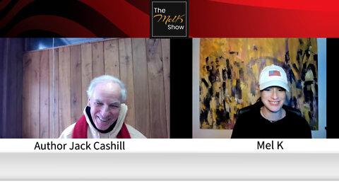 Mel K & Acclaimed Author & Journalist Jack Cashill On Nonsense News & Cancel Culture 2-7-22