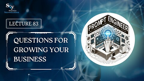 83. Questions for Growing Your Business | Skyhighes | Prompt Engineering