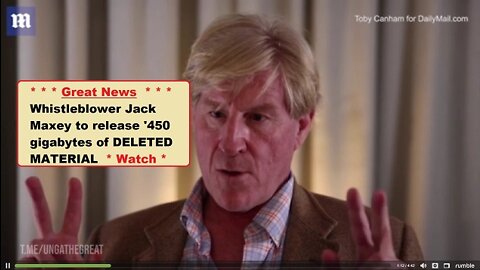 Watch Whistleblower Jack Maxey to release '450 gigabytes of DELETED MATERIAL 04 27 2022 | EP433a
