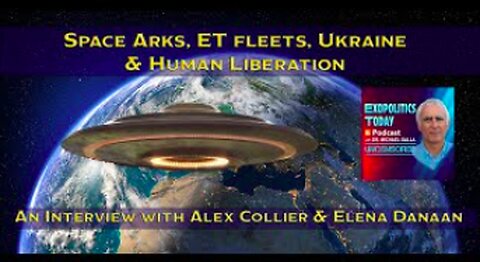 Space Arks, ET fleets, Ukraine & Human Liberation: An Interview with Alex Collier & Elena Danaan