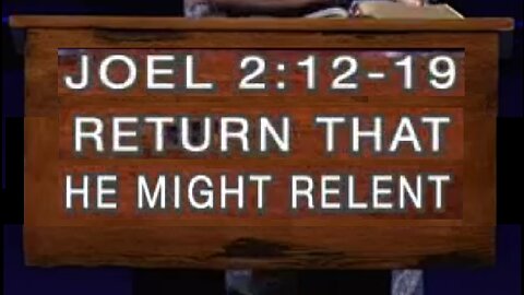 Return that He might Relent! 02/26/2023