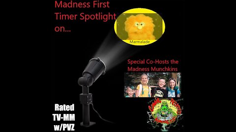 Madness First Timer Spotlight On... "Marmalade" w/the Madness Munchkins