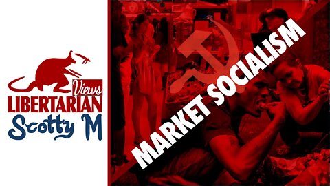 Market Socialism Explained: Market Socialism Isn't Socialism