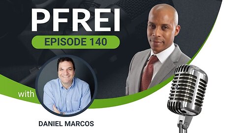 PFREI Series Episode 140: Daniel Marcos