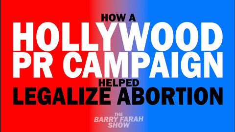 How a Hollywood PR Campaign Helped Legalize Abortion