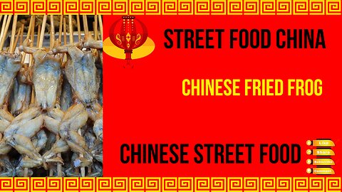 Street Food China - Chinese Fried Frog - Chinese Street Food