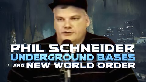 Phil Schneider - Underground Bases & NWO
