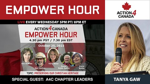 Action4Canada Empower Hour: PRESERVING OUR CHRISTIAN HERITAGE with Tanya Gaw and A4C Chapter Leaders