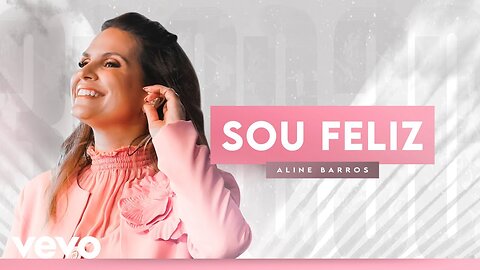 Sou Feliz - Aline Barros | 30 Anos Na Casa (Ao Vivo)