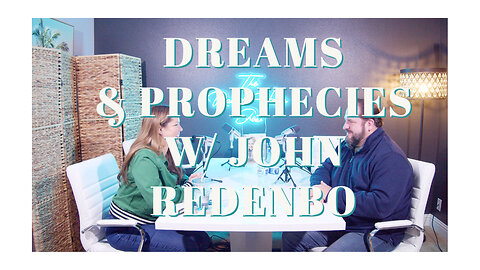 Prophecy & Dreams with John Redenbo