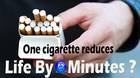 One cigarette reduces your life by 11 minutes