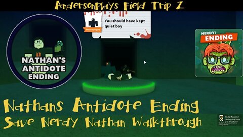 AndersonPlays Roblox Field Trip Z - Save Nerdy Nathan! Nathans Antidote Ending Walkthrough Guide