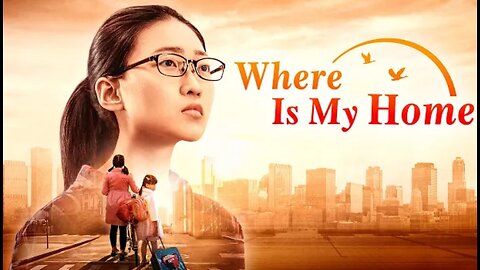 Christian Movie | "Where Is My Home" | Heartwarming and Touching Family Movie (Full Movie)