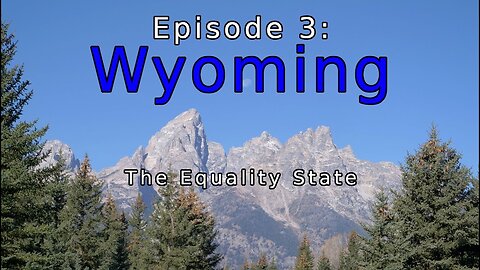 Traveling Solo Through all 50 States in One Trip, Episode 3: Wyoming