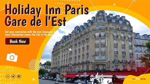 🏨 Holiday Inn Paris Gare de l'Est ⭐⭐⭐⭐ Gare du Nord, Paris 🇫🇷 France