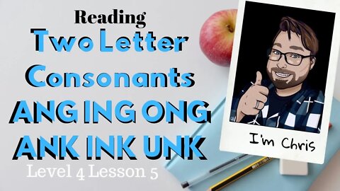 Phonics for Adults Level 4 Lesson 6 Consonant Blends ANG ING ONG ANK INK UNK Learn to Read