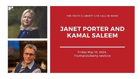 The Truth & Liberty Live Call-In Show with Janet Porter and Kamal Saleem