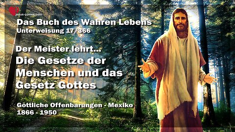 Die Gesetze der Menschen & Das Gesetz Gottes ❤️ Das Buch des wahren Lebens Unterweisung 17 / 366