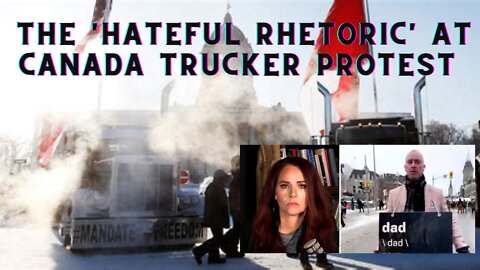 "Billboard Chris" Reveals the 'Hateful Rhetoric' Going On at Canada Trucker Protest