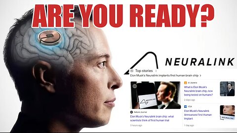 Elon's Brain Chip in First Human 1/29/24 (Neuralink) - Are you ready for yours?