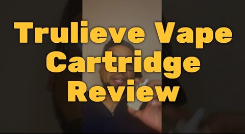Trulieve Vape Cartridge Review - Good Taste/Smell But a Little Overpriced