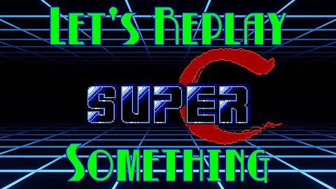 Let's Replay Something: Contra, Super C - Pacifist Run