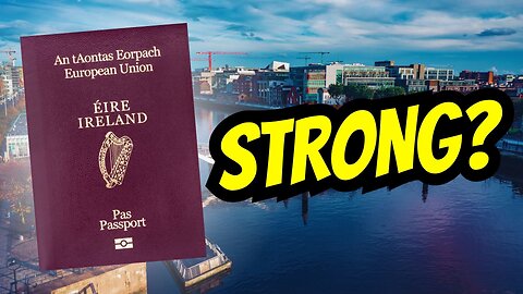 How Strong Is The IRISH Passport? 🇮🇪