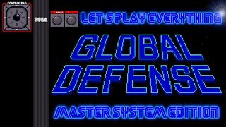 Let's Play Everything: Global Defense