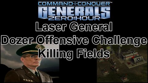 Laser Gen Dozer Offensive Challenge: Killing Fields - C & C Generals Zero Hour 1080p 60fps
