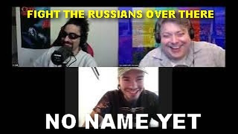 EJ says, "Fight the Russians over there" - S4 Ep 11 No Name Yet Podcast