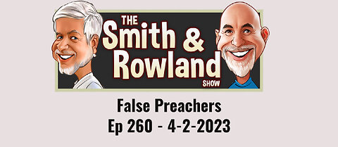 False Preachers - Ep 260 - 4-2-2023