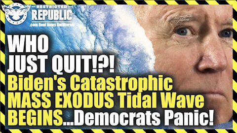 WHO JUST QUIT!?! Biden's Catastrophic MASS EXODUS Tidal Wave BEGINS As Democrats Panic!