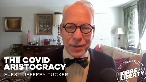 The COVID Aristocracy | Guest: Jeffrey Tucker | Ep 226
