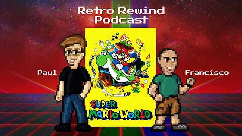 Live Podcast Review on SUPER MARIO WORLD :: RRP 291 // Low Chat Interaction