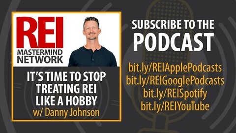 It's Time To Stop Treating Real Estate Investing as a Hobby with Danny Johnson #265