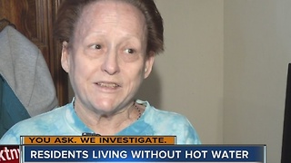 YOU ASK. WE INVESTIGATE. Apartment residents say no hot water for 3 months