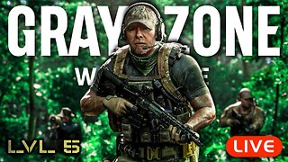 🔴LIVE - Gray Zone Warfare MASTERCLASS - LVL 5