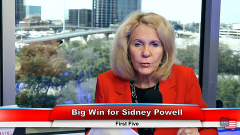 Big Win for Sidney Powell | First Five 2.28.23