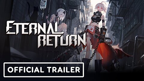 Eternal Return - Official Animation Trailer