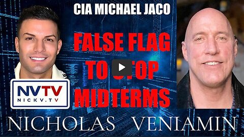 CIA Michael Jaco Discusses False Flag To Stop Midterms with Nicholas Veniamin