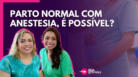 PARTO NORMAL COM ANESTESIA, COMO FUNCIONA? Quanto custa anestesia para o parto normal e cesárea?