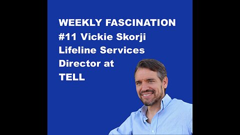 Podcast Ep 11 Vickie Skorji, Lifeline Services Director at TELL