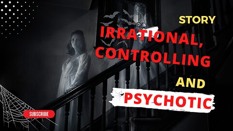Story Irrational, Controlling