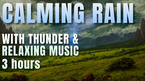 Relaxing Music Rain & Thunder Sounds, Fall Asleep Faster, Beat Insomnia, Sleep and Relaxation Sounds
