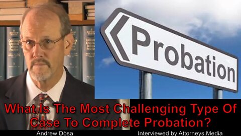 What Is The Most Challenging Type Of Case To Complete Probation ?