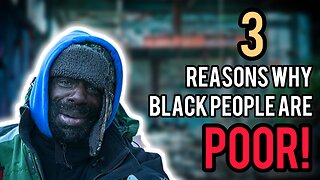 3 Reasons Why Black People Are POOR And 3 Ways To Solve It!