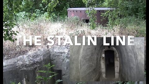 THE STALIN LINE - THE BUNKERS AND TUNNELS
