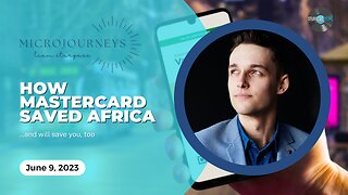 How Mastercard Saved Africa - Microjourneys